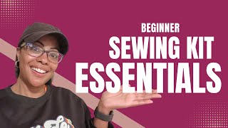 Beginner Sewing Kit Essentials