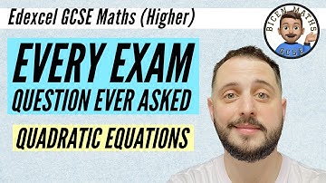 Every exam question ever asked… Quadratic Equations // [Edexcel GCSE Maths, Higher]
