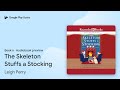 The Skeleton Stuffs a Stocking Book 6 by Leigh Perry · Audiobook preview