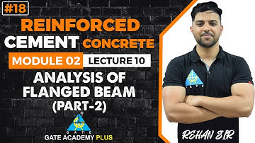 #18 | Module-II | Lecture 10 | Analysis of Flanged Beam Part 2 | RCC By Rehan Sir
