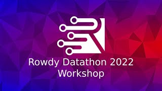Deep Learning/AI Workshop | Rowdy Datathon 2022