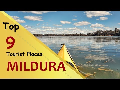 "MILDURA" Top 9 Tourist Places | Mildura Tourism | AUSTRALIA