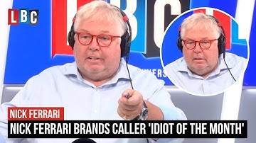 Nick Ferrari brands LBC caller 