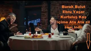 Burak Bulut Ebru Yaşar Kurtuluş Kuş Içime Ata Ata Zil Sesi Indir Resimi