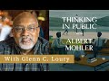 Race, Inequality, Cultural Crisis and Courage | Thinking in Public with Albert Mohler