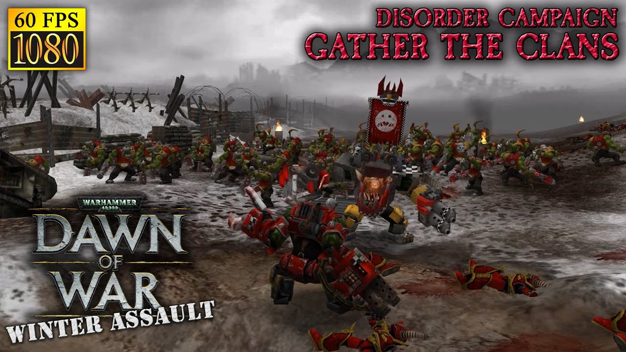 Dawn of War – Winter Assault. Disorder campaign. Mission 1 "Gather the Clans" [HD 1080p 60fps]