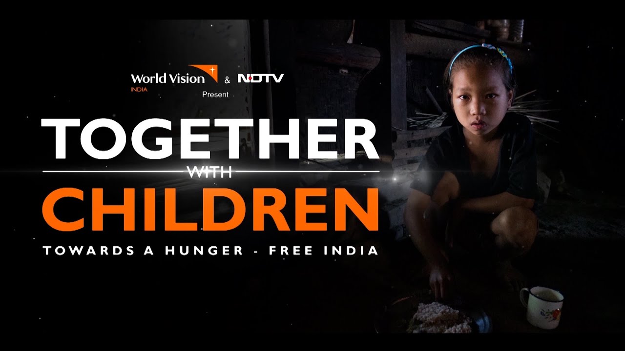 World Vision India & NDTV - Towards a Hunger-free India - Episode 1