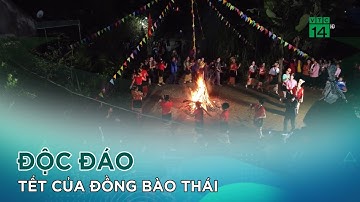 Độc đáo Tết của đồng bào Thái  |VTC14 GREEN