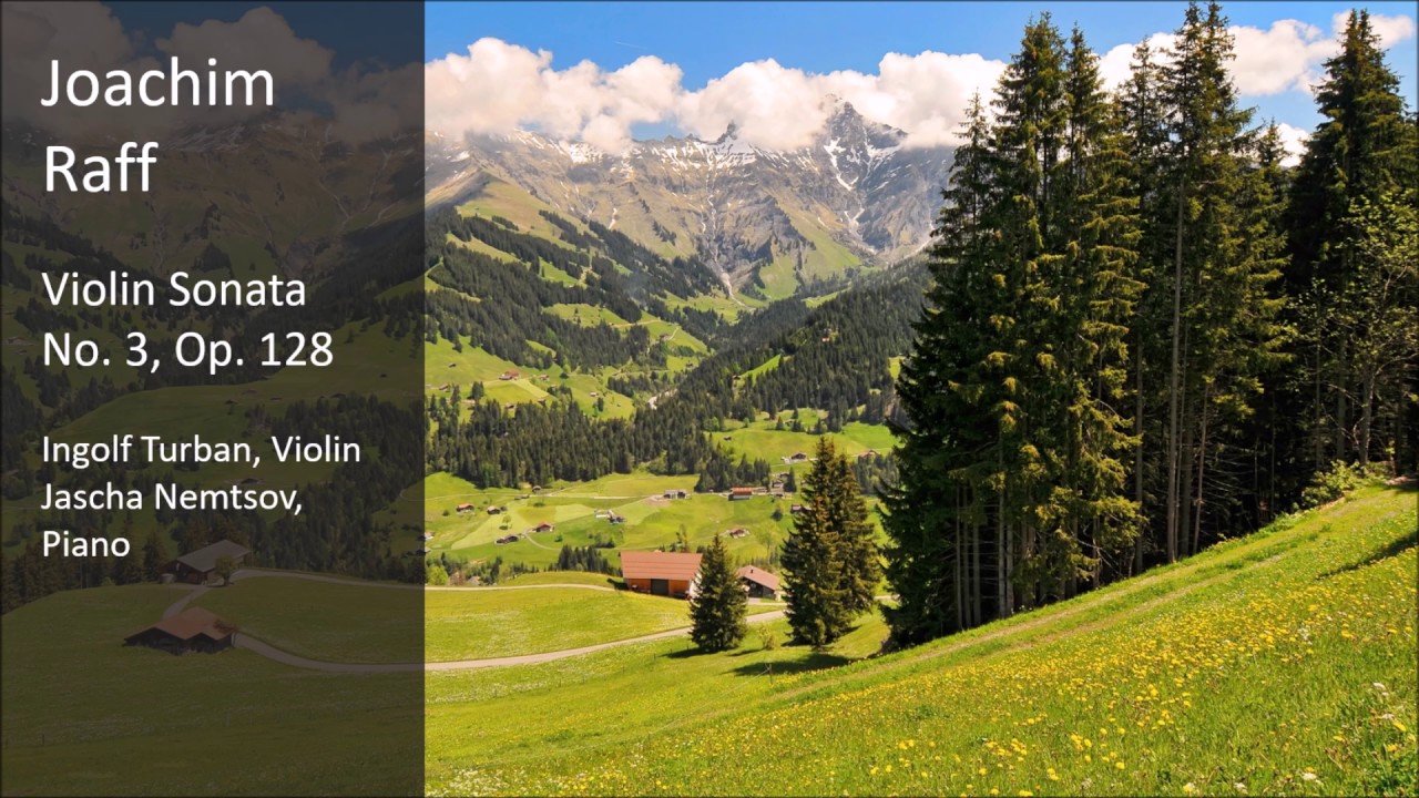 Joachim Raff - Violin Sonata No. 3, Op. 128