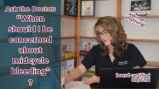 Famous When to see a Dr. for midcycle spotting : Ask the Dr. Q&A Net Worth