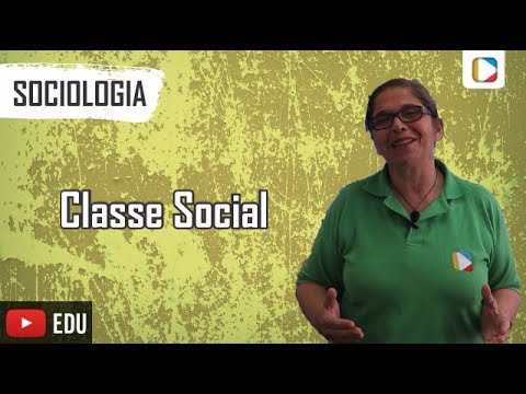 Sociologia - Classe Social