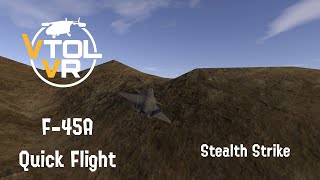 VTOL VR Definitive Campaign Guide - F-45A Quick Flight - Stealth Strike