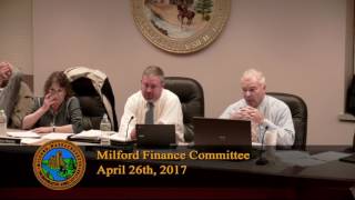 Milford Finance Committee meeting April 26, 2017