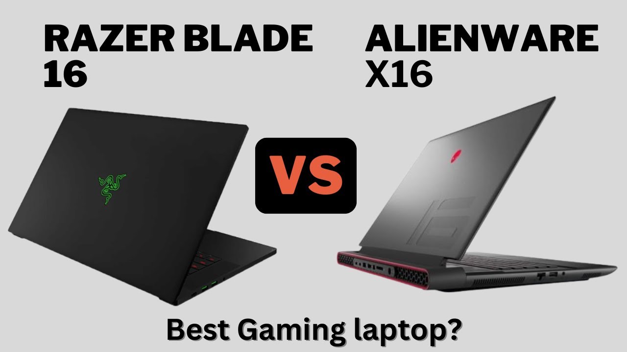 Razer Blade 16 vs Alienware x16 | Which is Best? - YouTube