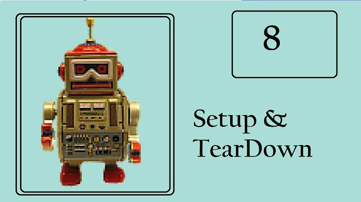 Robot Framework: Add Setup and Tear Down to Test Cases