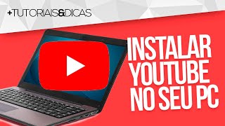 ▶ How to INSTALL YouTube on PC / Notebook - Install YouTube on Windows 7, 10 or 11