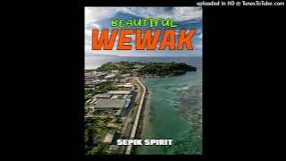 Beautiful Wewak- Sepik Spirit (2025 PNG Music)