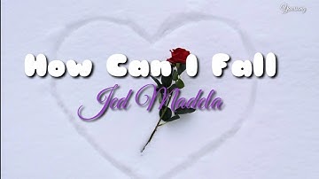 How can I fall with lyrics - Jed madela