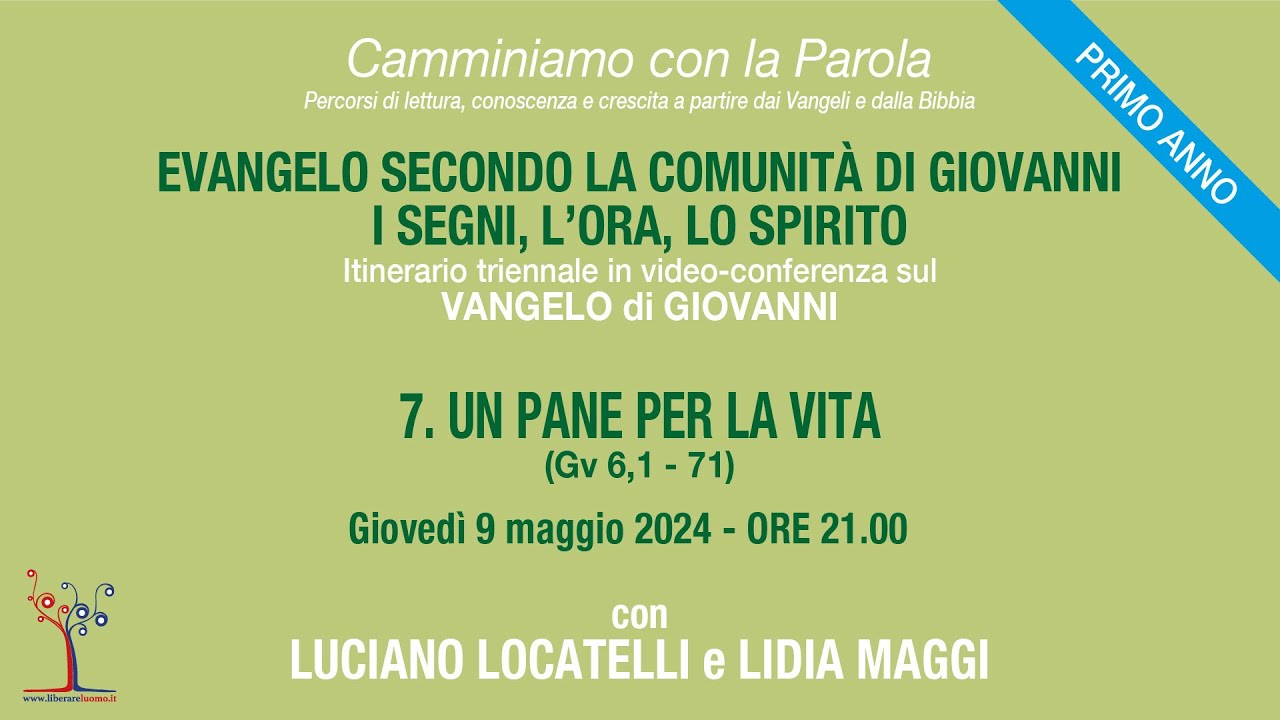 Evangelo secondo la comunità di Giovanni - 7° incontro - Un pane per la vita