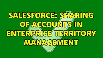 Salesforce: Sharing of Accounts in Enterprise Territory Management (2 Solutions!!)