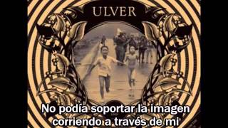 Ulver- I had too much to dream last nigth (Sub Español)
