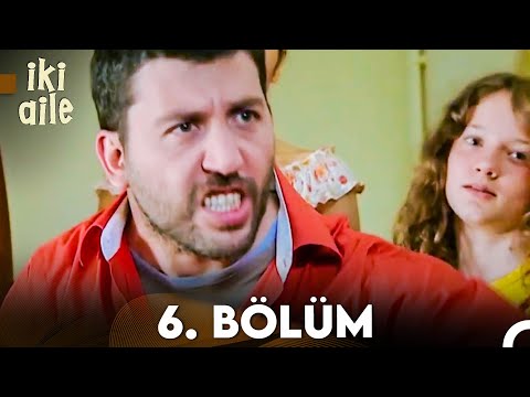 İki Aile 6. Bölüm (FULL HD)