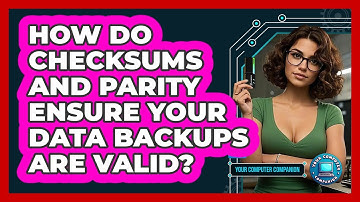 How Do Checksums And Parity Ensure Your Data Backups Are Valid? - Your Computer Companion
