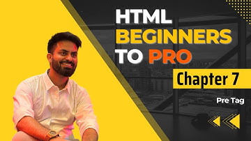 Chapter 7 | HTML pre Tag: Display Preformatted Text Like a Pro | HTML Tutorial