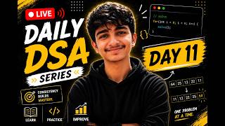 Day 11 | Daily DSA Challenge | learning DSA Live