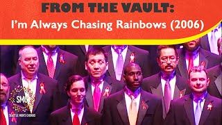I'm Always Chasing Rainbows/Over The Rainbow (2006) | Seattle Men's Chorus