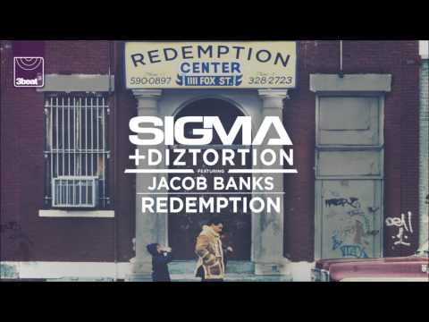 Sigma &amp; Diztortion ft. Jacob Banks - Redemption