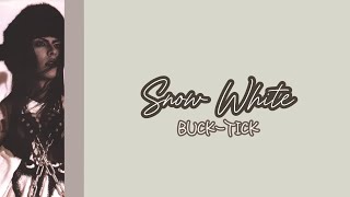 Snow White - BUCK-TICK + English Caption