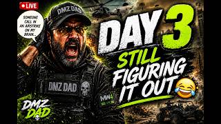 MW4 | DMZDAD MW4 DAY 3: IT MAY LOOK LIKE I KNOW WHAT I'M DOING, I DON'T 😂