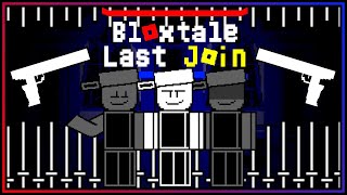 Bloxtale Last Join | UNDERTALE Fangame | Demo