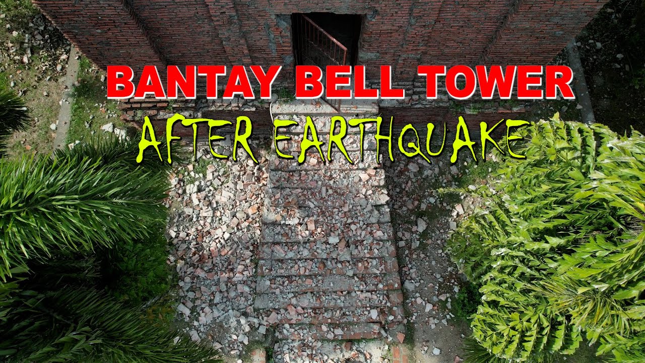 BANTAY BELL TOWER After Earthquake Aerial Drone Shots July 27 2022 BANTAY BELL TOWER After Earthquake Aerial Drone Shots July 27 2022