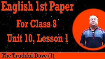 English First Paper Class 8 | JSC or JDC English for Today | unit 10 lesson 1 | The Truthful Dove 1