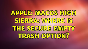 Apple: macOS High Sierra: Where is the Secure Empty Trash option? (3 Solutions!!)