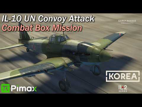 IL-10 Supply Convoy Attack | Korea IL-2 Series - Combat Box Server | Pimax Crystal Light VR