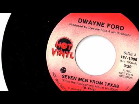 Dwayne Ford — Dwayne Ford  Seven Men From Texas