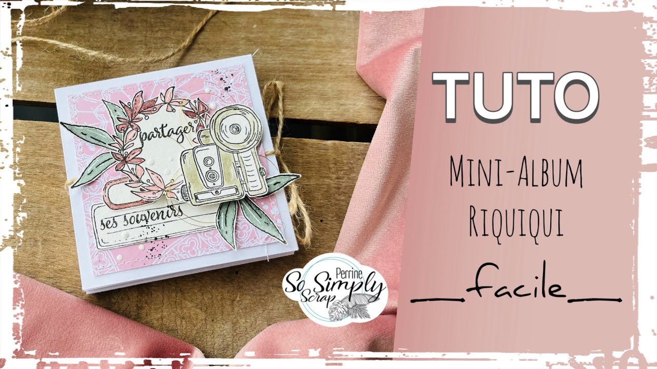 [TUTO] Réaliser un MINI-ALBUM Riquiqui Facile