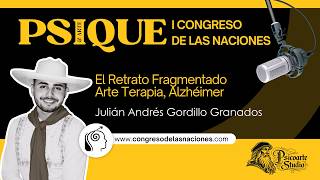 🎙El Retrato Fragmentado: Arte Terapia, Alzhéimer • Julián Andrés Gordillo Granados