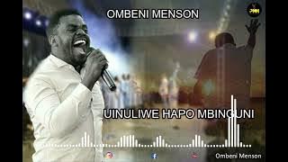 OMBENI MENSON _ UINULIWE HAPO MBINGUNI_ _Audio_MP4 #SIKONKONKO #YESUUMENIPENDEANINI...#BADO