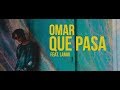 Omar rudberg  que pasa ft lamix official music