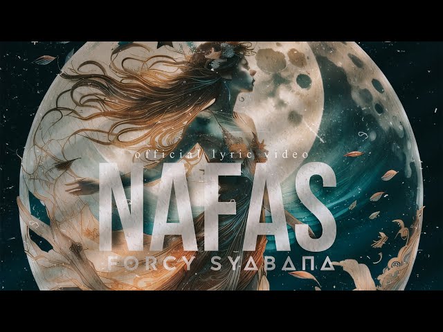 Forcy Syabana - Nafas [ official lyric video ] class=