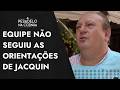 Equipe se perde e Jacquin dá choque de realidade em proprietário: "Não mudou nada"