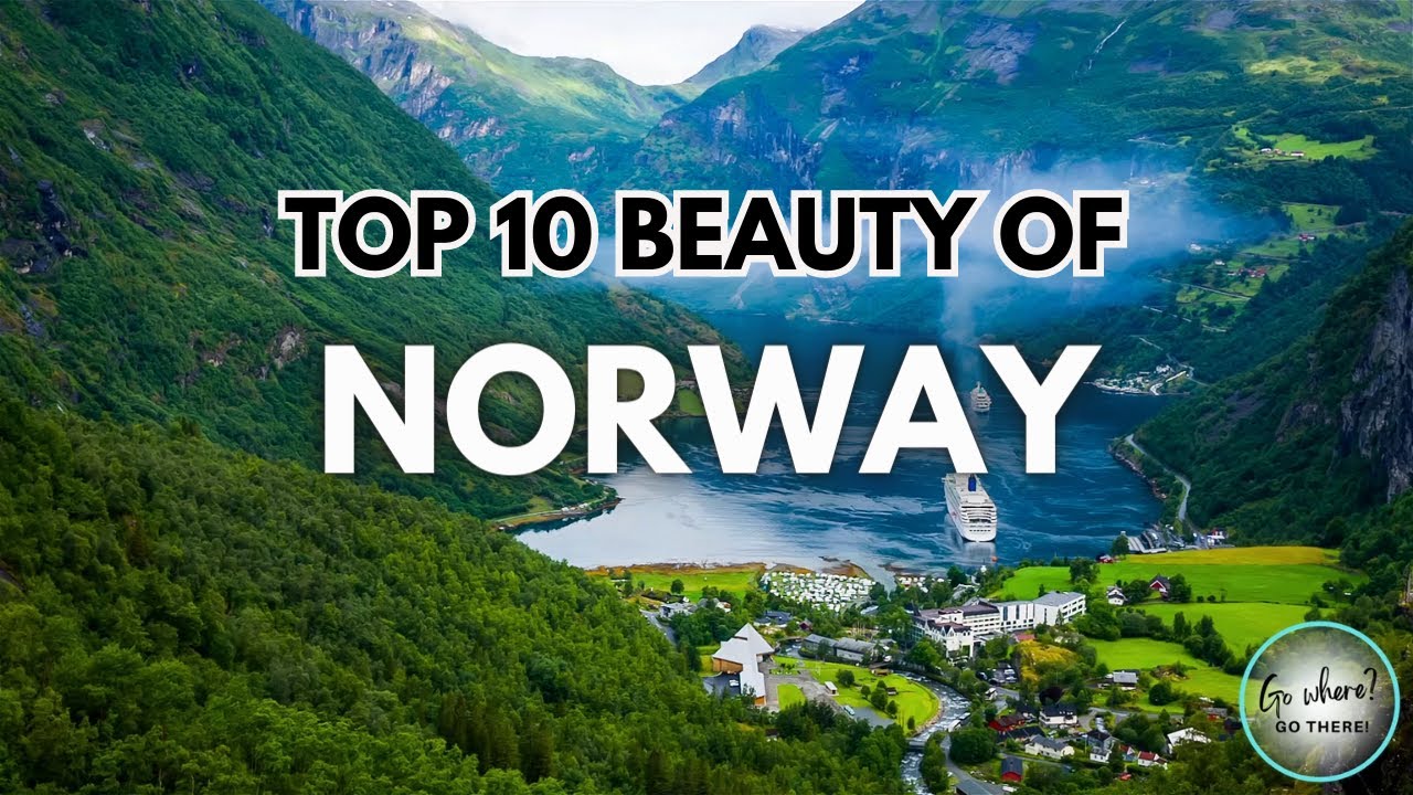 Explore the Best of NORWAY: Top 10 Places to Visit | Go Where? Go There ...