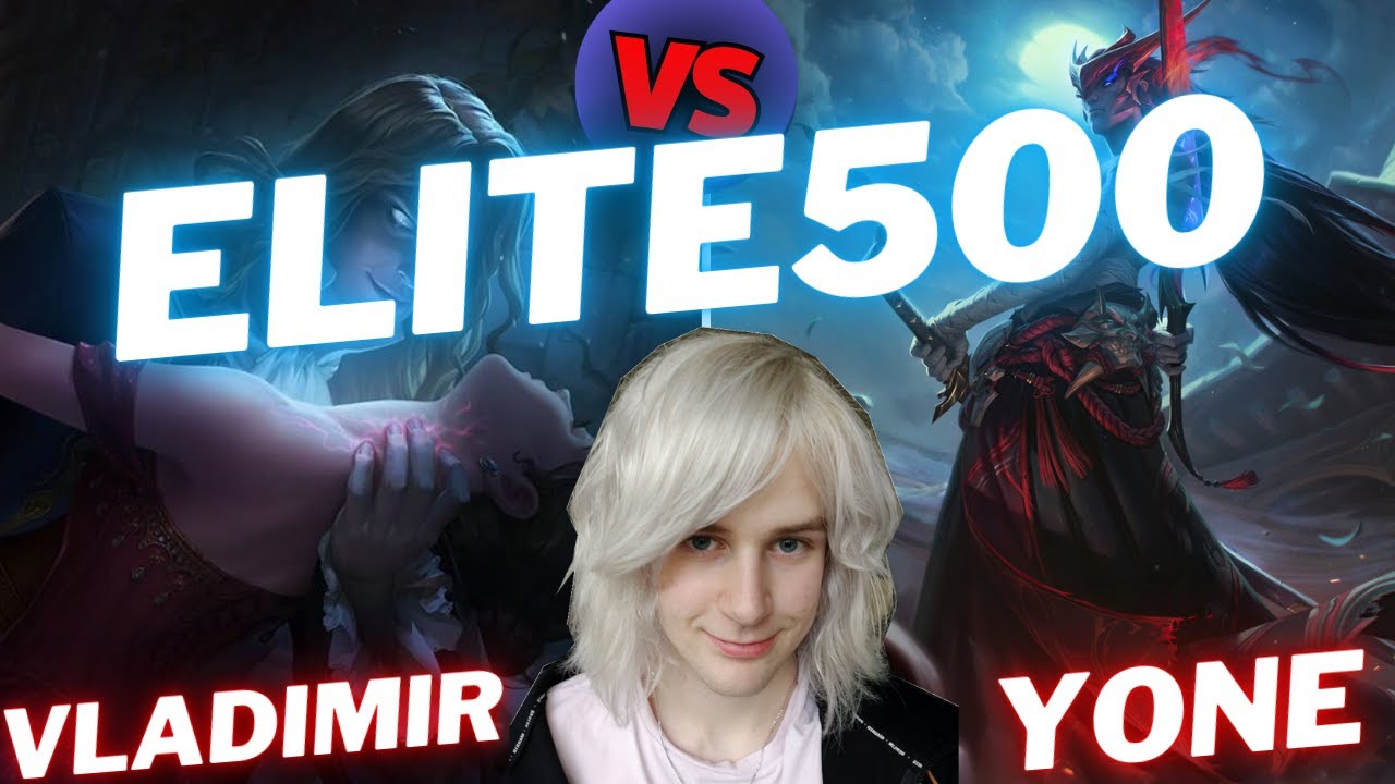 ELITE500 | VLADIMIR VS YONE | MID GAMEPLAY | Patch 16.1 / Season 16 | 
