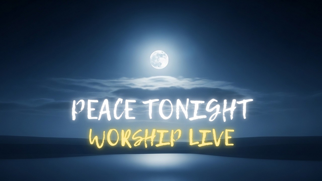 Peace in the Night | Live Christian Worship