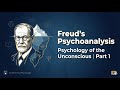 Freud’s Psychoanalysis | DOPT UNIT 3 Psychology of the Unconscious Part 1 | DU BA Psychology Sem 3