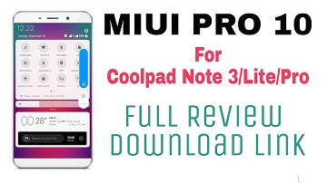 [ROM] [FP & VoLTE] MIUI 10 for coolpad note  3/lite/pro ful review and  download link - miui pro 10